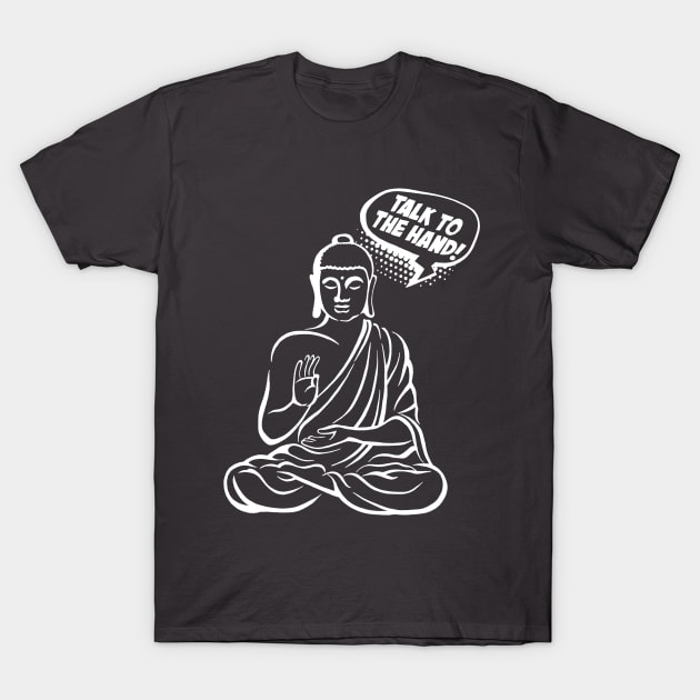 Talk to the hand! Buddha comics T-Shirt by ZuskaArt